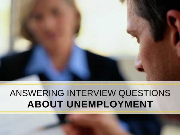 Answering Interview Questions After Unemployment | Cash Store Blog